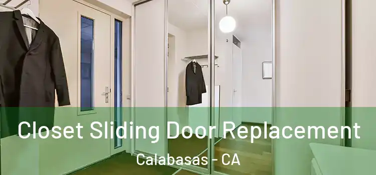 Closet Sliding Door Replacement Calabasas - CA
