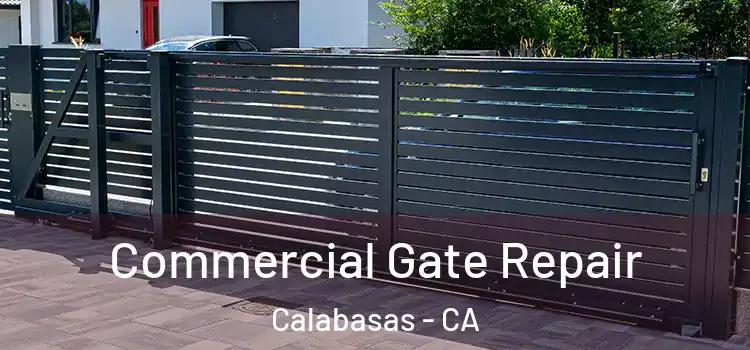 Commercial Gate Repair Calabasas - CA