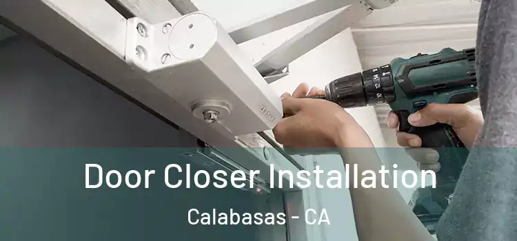 Door Closer Installation Calabasas - CA