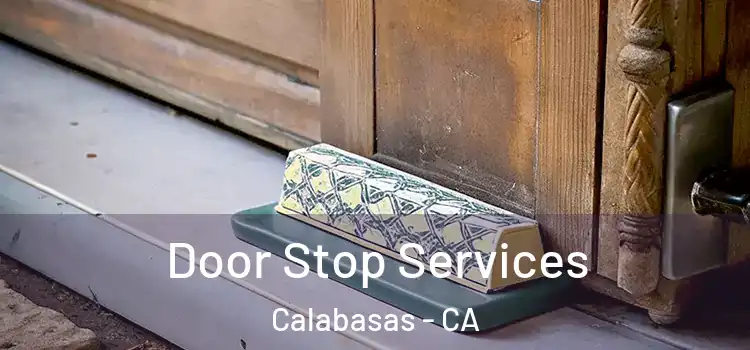 Door Stop Services Calabasas - CA