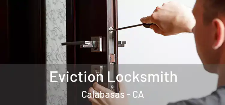 Eviction Locksmith Calabasas - CA