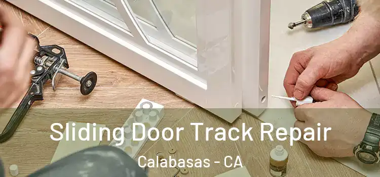 Sliding Door Track Repair Calabasas - CA